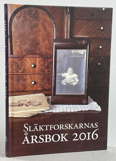 Släktforskarnas årsbok 2016. Utgiven av Sveriges…