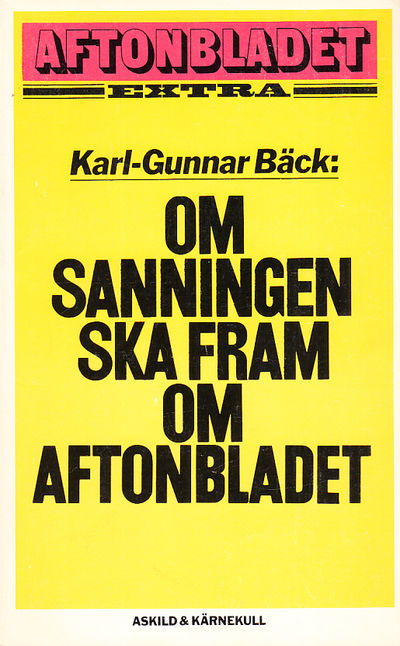 Om sanningen ska fram om Aftonbladet. [Utg. av]…