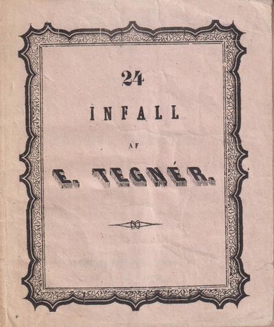 24 infall af Esaias Tegnér. [Utg. av] C.…