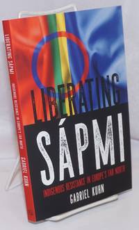 image of Liberating Sapmi: Indigenous Resistance in Europe's Far North