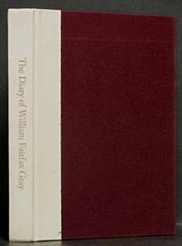cover of The Diary of William Fairfax Gray: From Virginia to Texas, 1835-1 1 of 500 Copies