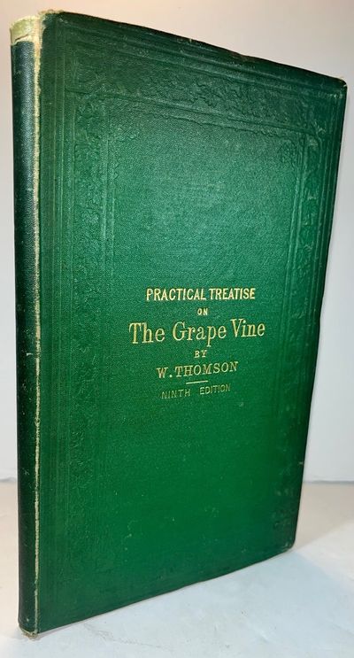 Practical Treatise on the Grape Vine