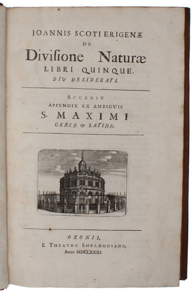 De divisione naturae [also known as the Periphyseon]. Libri quinque. Accedit appendix et ambiguis S. Maximi Graece & Latine.  - ["WITH HIM TRUE PHILOSOPHY FIRST BEGINS" (HEGEL)] (photo 2)