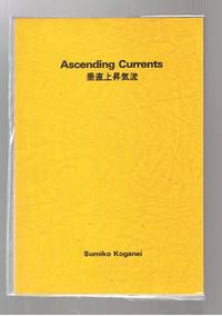 Ascending Currents by Sumiko, Koganei