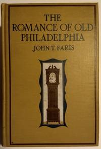 The Romance of Old Philadelphia by John T. Faris - 1918 2019-08-23