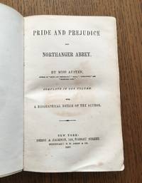 PRIDE AND PREJUDICE, &amp; NORTHANGER ABBEY. Complete in one volume. With a biographical notice of the Author. Standard Female Novelists by AUSTEN. JANE - 1857