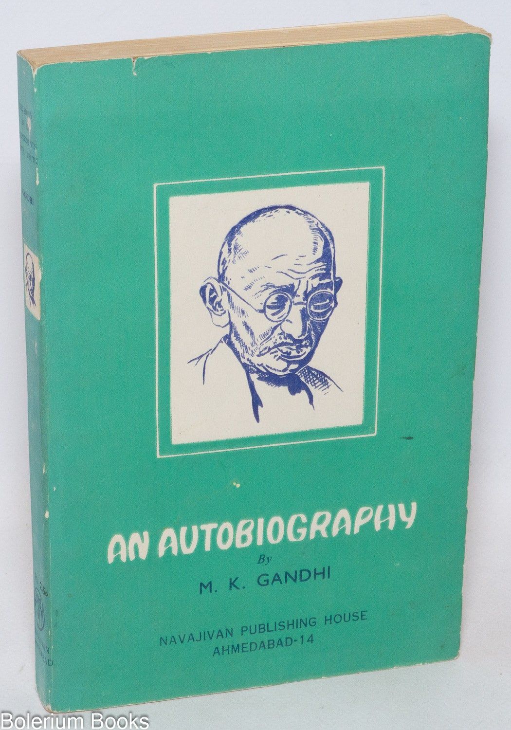 An Autobiography by Gandhi, M.K.; Desai, Mahadev [transl.] | Search for ...