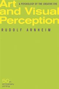 cover of Art and Visual Perception, Second Edition : A Psychology of the Creative Eye