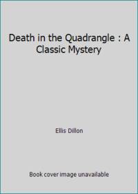 Death in the Quadrangle : A Classic Mystery