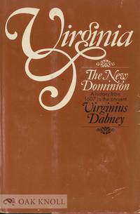 VIRGINIA: THE NEW DOMINION by Dabney, Virginius - 1971