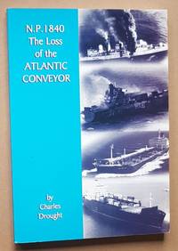 N.P.1840 The Loss of the &#039;Atlantic Conveyor&#039; by Charles Drought - 2003