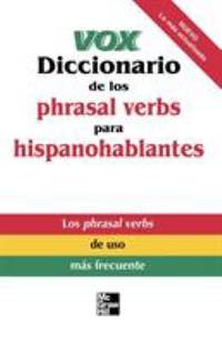 Vox Diccionario de los Phrasal Verbs para Hispanohablantes