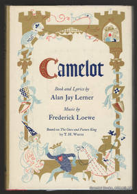 Camelot:  A New Musical. by LERNER, Alan Jay - 1961