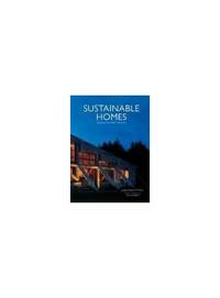 Sustainable Homes: 26 Designs that Respect the Earth