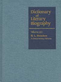 H. L. Mencken: A Documentary Volume (Dictionary of Literary Biography, Volume Two Hundred Twenty-Two); DLB, Vol. 222