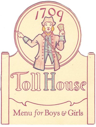1709 Toll House Menu for Boys and Girls