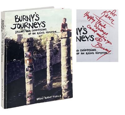 Burny's Journeys; Lessons and Confessions of an Aging Hipster