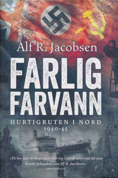 Farlig farvann. Hurtigruten i Nord 1940-45.