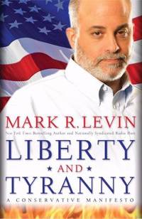 Liberty and Tyranny: A Conservative Manifesto