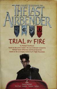 Trial by Fire (The Last Airbender Movie)