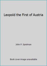 Leopold the First of Austria