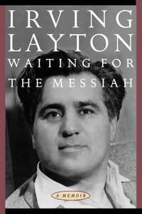 Waiting for the Messiah by Irving Layton - 2006