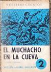 MUCHACHO EN LA CUEVA Y OTROS CUENTOS.; Colección Nuestros Cuentos, Vol. 2