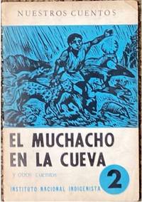 MUCHACHO EN LA CUEVA Y OTROS CUENTOS.; Colección Nuestros Cuentos, Vol. 2