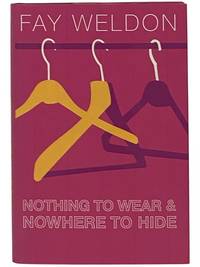 Nothing to Wear and Nowhere to Hide: Stories