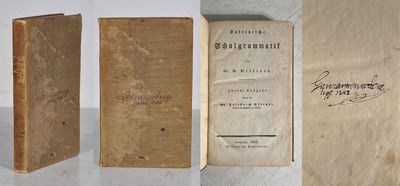 Lateinische Schulgrammatik. Zweite Ausgabe…