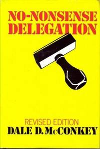 No-Nonsense Delegation (Revised Edition)