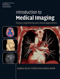 Introduction to Medical Imaging: Physics, Engineering and Clinical Applications (Cambridge Texts...