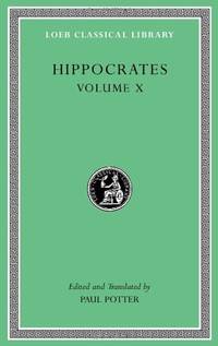 Volume X - Generation. Nature of the Child. Diseases 4. Nature of Women and Barreness: 10 (Loeb...