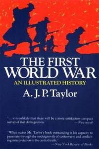 The First World War : An Illustrated History