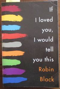 cover of If I Loved You, I Would Tell You This