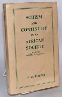 image of Schism and continuity in African society; a study of Ndembu village life