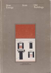 New Energy from Old Buildings by Maddex, Diane; National Trust For Historic Preservation In The United States - 1981