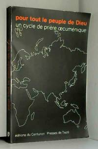 Broché - Pour tout le peuple de dieu-un cycle de prière oecuménique by x - Paperback - 1979 - from AMMAREAL (SKU: B-099-822)