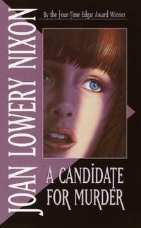 A Candidate for Murder by Joan Lowery Nixon - 1991