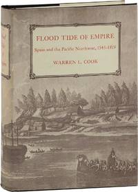 Flood Tide of Empire; Spain and The Pacific Northwest, 1543-1819