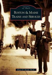 Boston & Maine Trains and Services (Images of Rail)