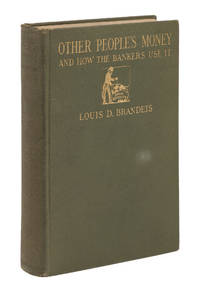 Other People's Money and How the Bankers Use It, Inscribed by Felix..