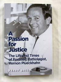 image of A Passion for Justice: The Life and Times of Forensic Pathologist, Vernon Plueckhahn
