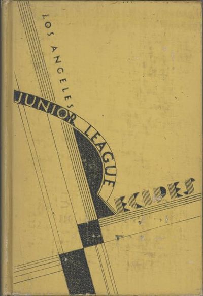 The Junior League Recipe Book. [Compiled by Members of the Junior League of Los Angeles; Selection of Recipes by Charlotte Moody.]