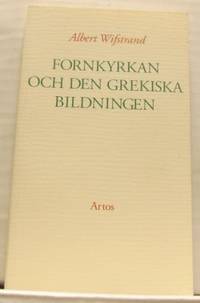 Fornkyrkan och den grekiska bildningen.