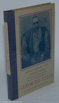cover of Reflection on the Atomic Bomb: vol. 1 of the previously uncollected writings of Gertrude Stein