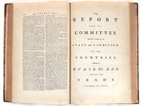Report from the Committee Appointed to Inquire into the State and Condition of the Countries Adjoining to Hudson's Bay, and of the Trade Carried On There (In: Reports from committees of the House of Commons which have been printed by order of the House, and are not inserted in the journals, Vol. II)