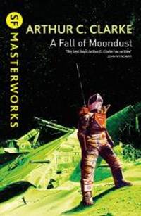 A Fall of Moondust (S.F. Masterworks) by Arthur C. Clarke - 2002-03-05