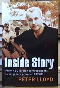 image of Inside Story ; From ABC Foreign Correspondent to Singapore Prisoner #12988