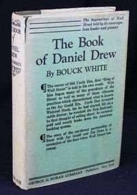 The Book of Daniel Drew by White, Bouck - 1910